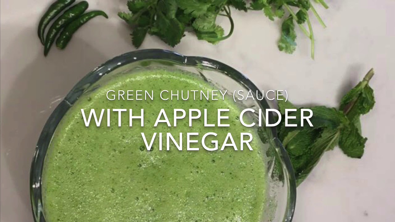 Healthy Green chutney (sauce) with apple cider vinegar YouTube