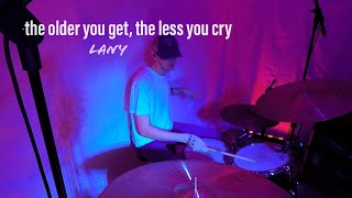 LANY - the older you get, the less you cry | Cover