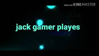 Intro do jack gamer playes