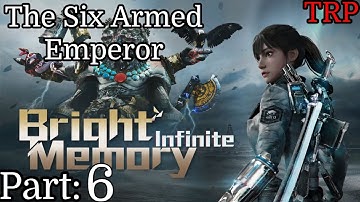 BRIGHT MEMORY: Infinite | Walkthrough | Part 6 | The Six Armed Emperor | PC