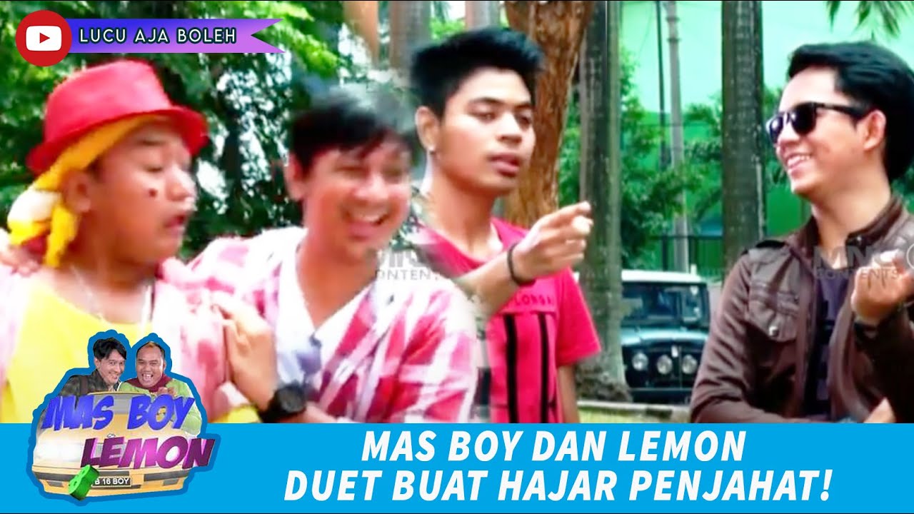 KACAU! MAS BOY DAN LEMON DUET BUAT HAJAR PENJAHAT! - MAS BOY & LEMON FULL VERSION