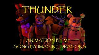 [C4d/FNaF]|| Imagine Dragons|THUNDER| Animation by: Troy87|