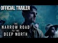 The Narrow Road To The Deep North | Official Trailer | Sony Pictures Television