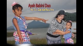 Ayah Babini Duo, Voc  Rizal Ocu dan Cici