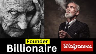 An Ex Military Billionaire | Walgreens Founder!