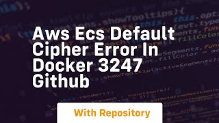 aws ecs default cipher error in docker 3247 github