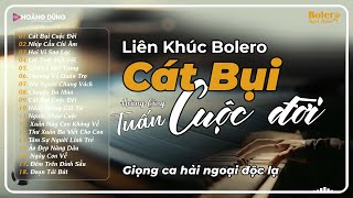 Lk Nhạc Vàng Bolero Hot Nhất 2026 | 15 Ca Khúc BOLERO CÔNG TUẤN ÊM TAI DỄ NGỦ | CÁT BỤI CUỘC ĐỜI