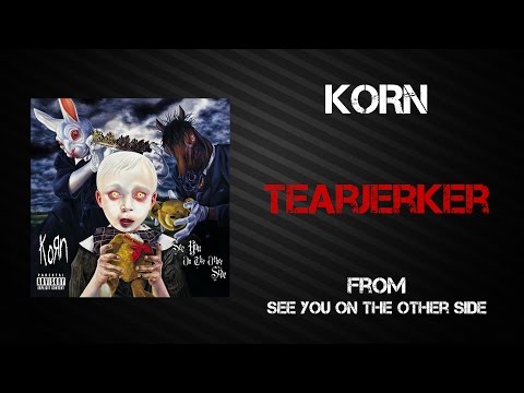 Korn - Tearjerker [Lyrics Video]