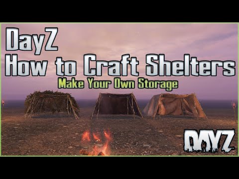 How To Craft Shelters in DayZ - Create Easy Storage with Improvised Tents - Stay Warm & Dry 1.10