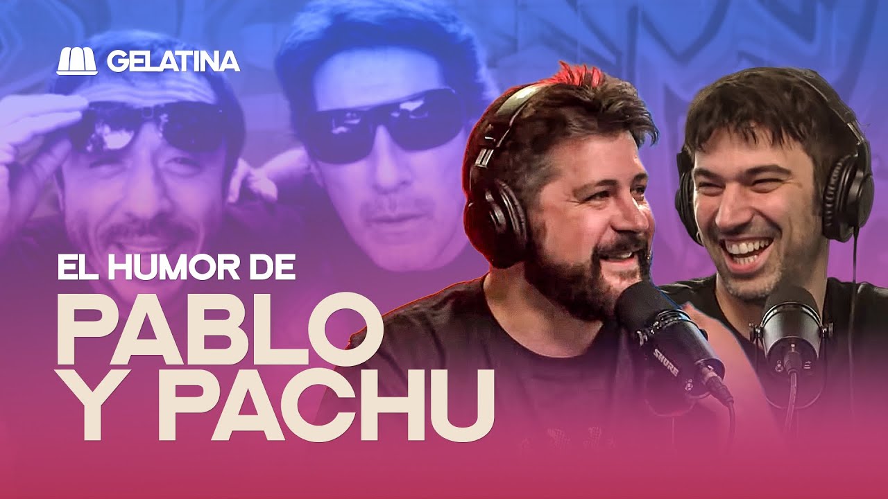 El humor de PABLO Y PACHU | ADRIÁN LAKERMAN con PEDRO ROSEMBLAT