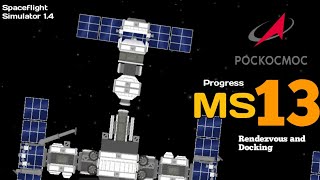 Progress MS-13 Rendezvous and Docking in Spaceflight Simulator!!!!![SFS]