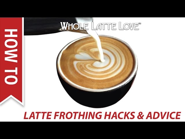 Milk Frothing for Beginners 5 Tips – Whole Latte Love