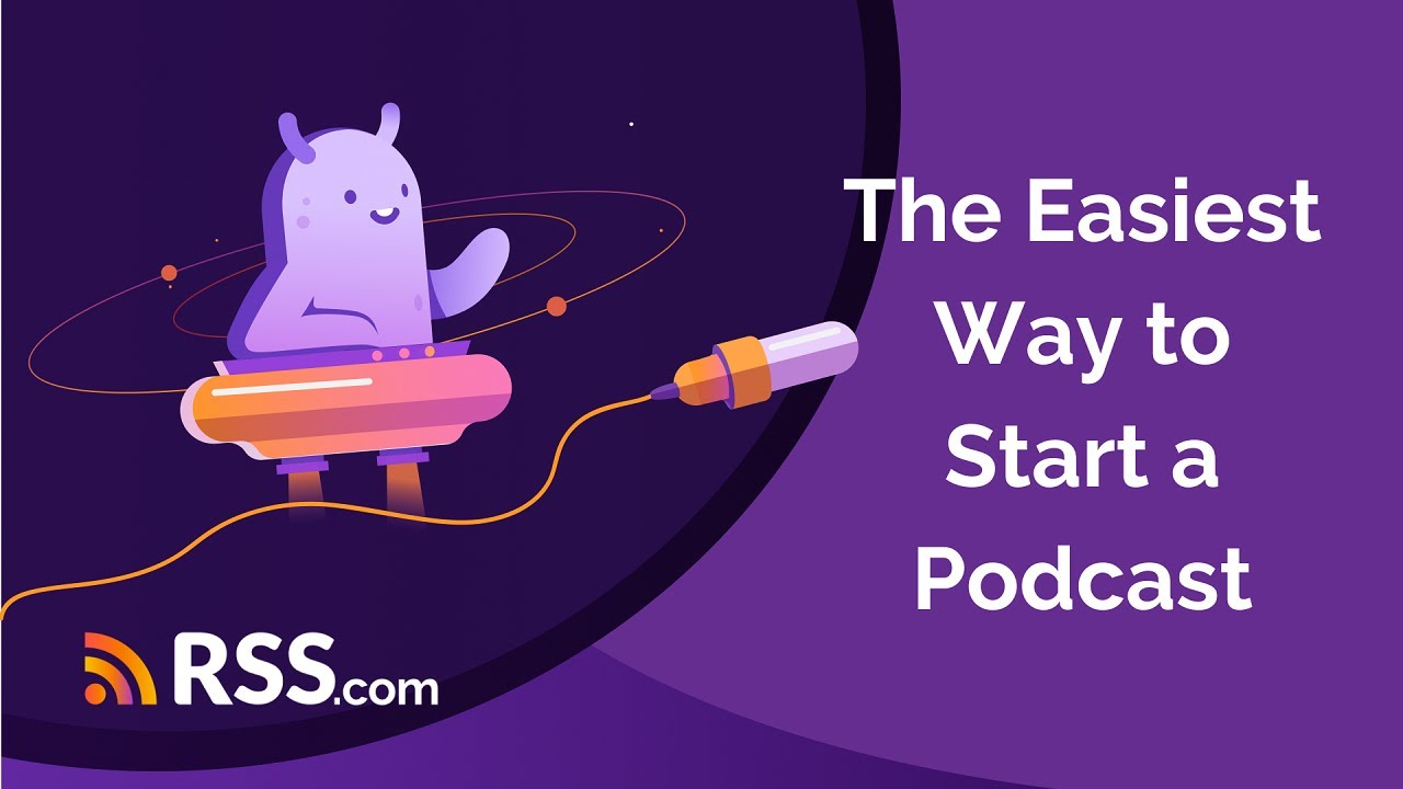 The Easiest Way to Start a Podcast | RSS.com - YouTube