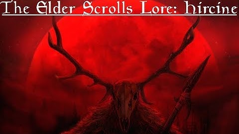 The Elder Scrolls Lore: Hircine