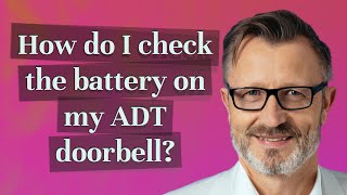 How do I check the battery on my ADT doorbell