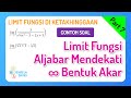 Limit Fungsi di Ketakhinggaan • Part 7: Contoh Soal Limit Aljabar Tak Hingga Bentuk Akar