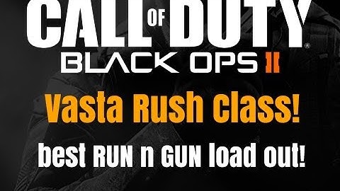 Black Ops 2 Best Rush Class Setup!
