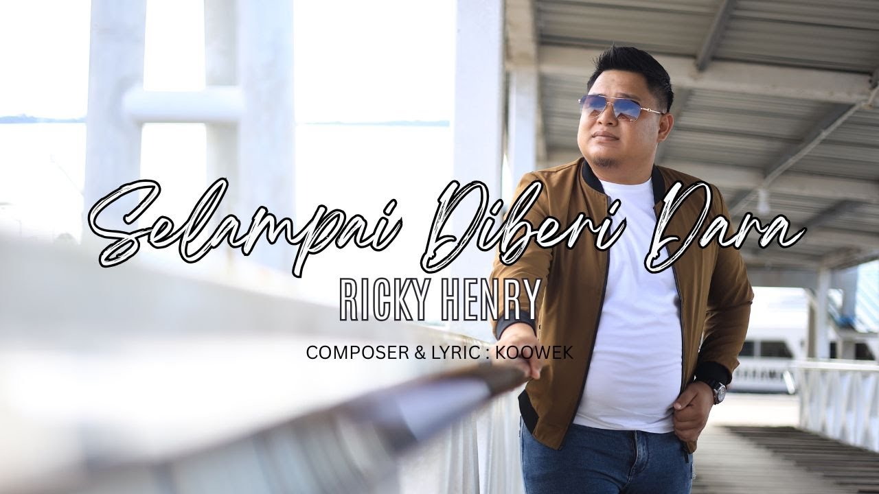 Selampai Diberi Dara - Ricky Henry  ( Official Music Video )