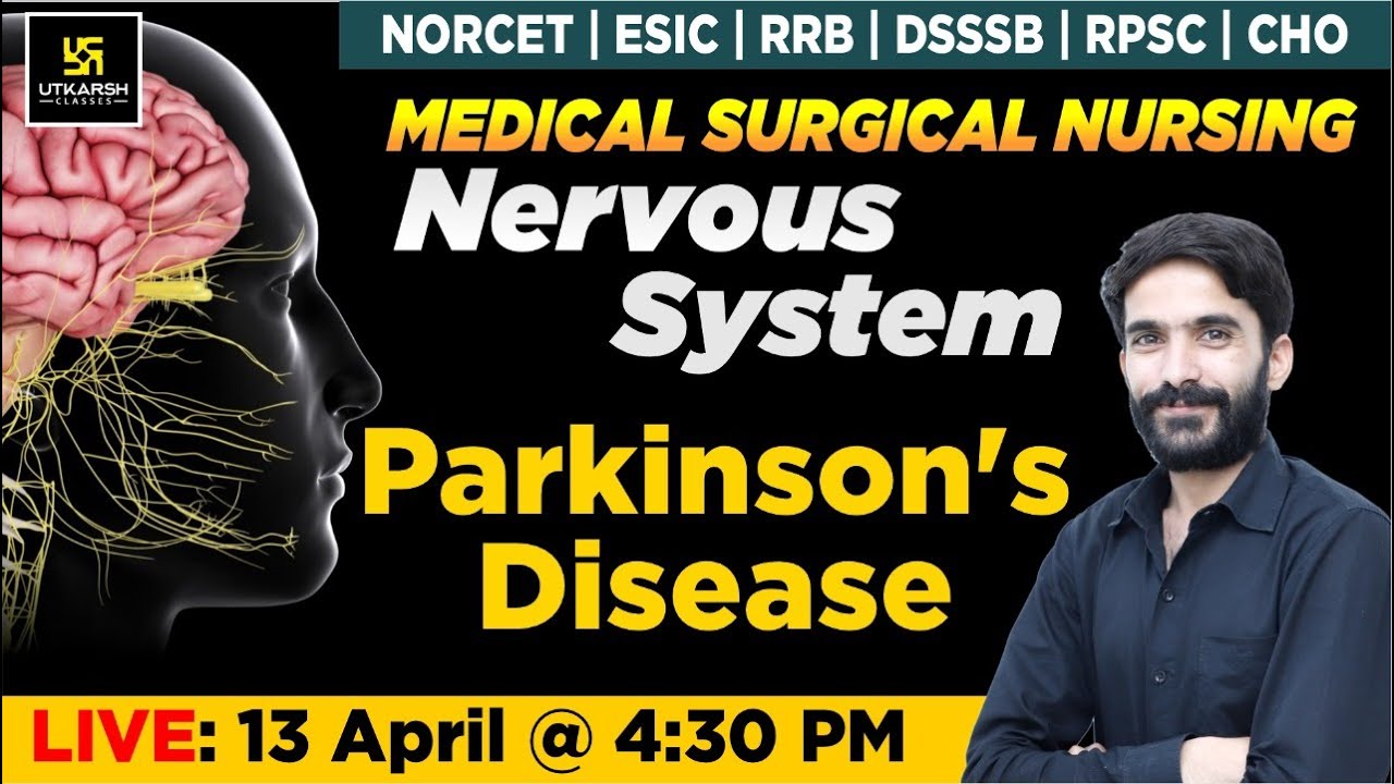 Nervous System - Parkinson's Disease | For NORCET | ESIC | RRB | DSSSB | RPSC | CHO Exams |Raju Sir