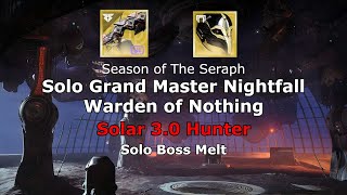 Solo Grand Master Nightfall (Solar 3.0 Hunter) Boss Melt.  Solo Conquer Complete