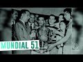 Especial MUNDIAL de 1951: a verdadeira história!