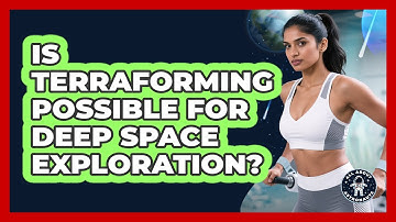 Is Terraforming Possible For Deep Space Exploration? - All About Astronauts