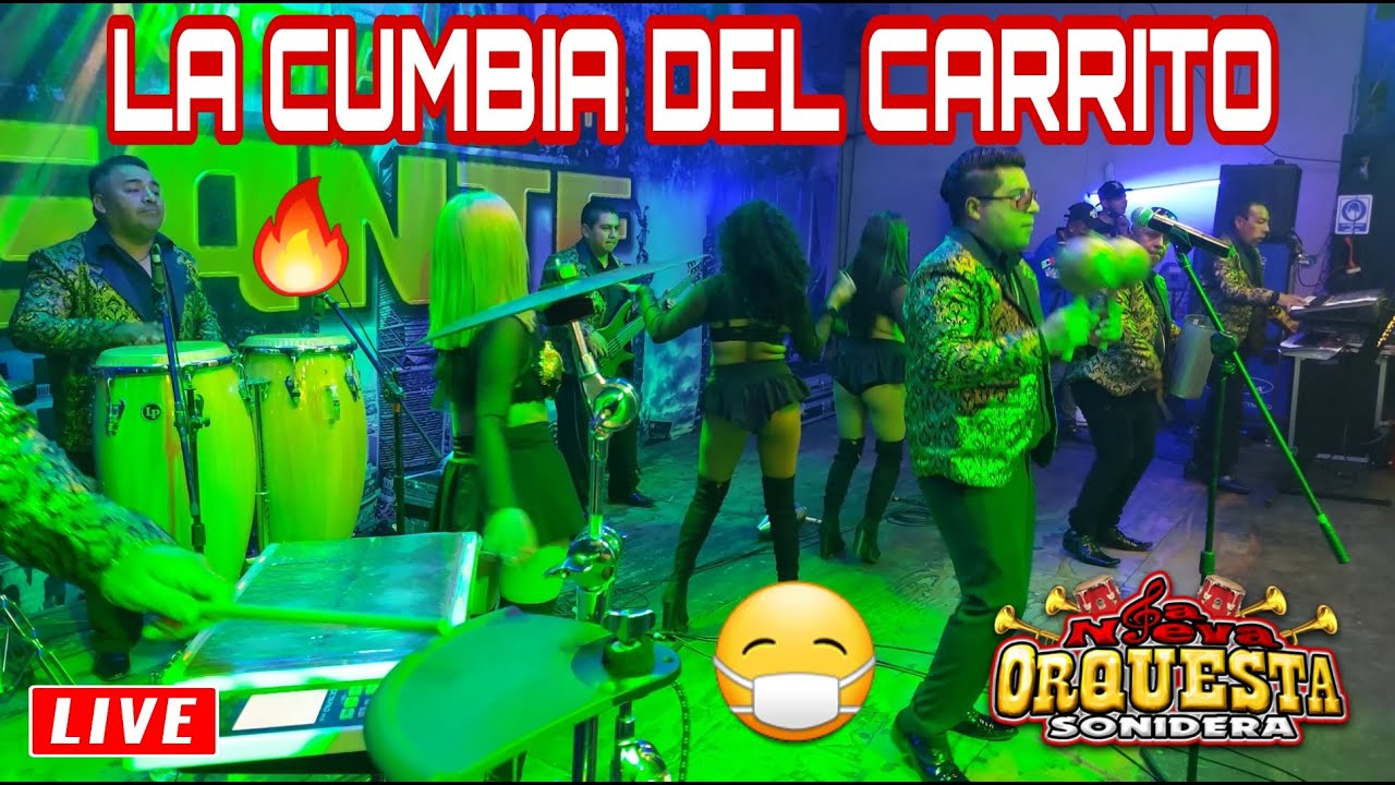 😲 LA CUMBIA DEL CARRITO 😲 LO MAS EXITOSO DE LA ORQUESTA SONIDERA ((( IMAGENES EN VIVO)))