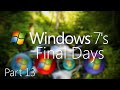 Windows 7's Final Days Part 13 - Voyage Of Ambition