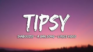 Shaboozey - A Bar Song Tipsy Lyrics Video V5.8