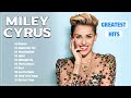 Miley Cyrus Songs Playlist 2024 - Billboard Best Singer Miley Cyrus GREATEST Hits 2024 | Positive