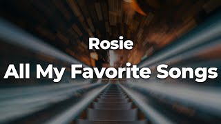 Rosie - All My Favorite Songs (Letra/Lyrics) | Official Music Video