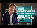 Recyclage plastique  laction innovante de greenbig  bbot