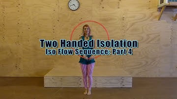 Two Handed Isolation: Isolation Hula Hoop Flow Sequence Part 4