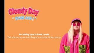 Vietsub | Cloudy Day - Tones and I | Lyrics Video