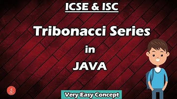 Tribonacci Series || WAP to print Tribonacci Series in Java || Detailed Explanation || BluejCode