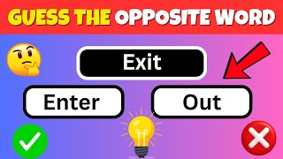 Guess The Opposite Word | Learn Opposite Words in English | Fun Educational Game