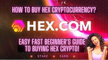 How To Buy HEX Cryptocurrency? Easy Fast Beginner