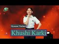 Khushi karki  mega audition myanmar thailand  mero dance universe 2023  voicerec