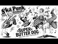 SUPER BUTTER DOG  -コミュニケーション・ブレイクダンス-