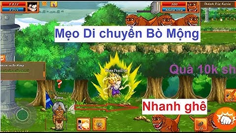 Gọi Rồng Online | Mẹo di chuyển Khi làm nhiệm vụ Bò Mộng cực nhanh - Bán Ballz Sever 1 | HTC game