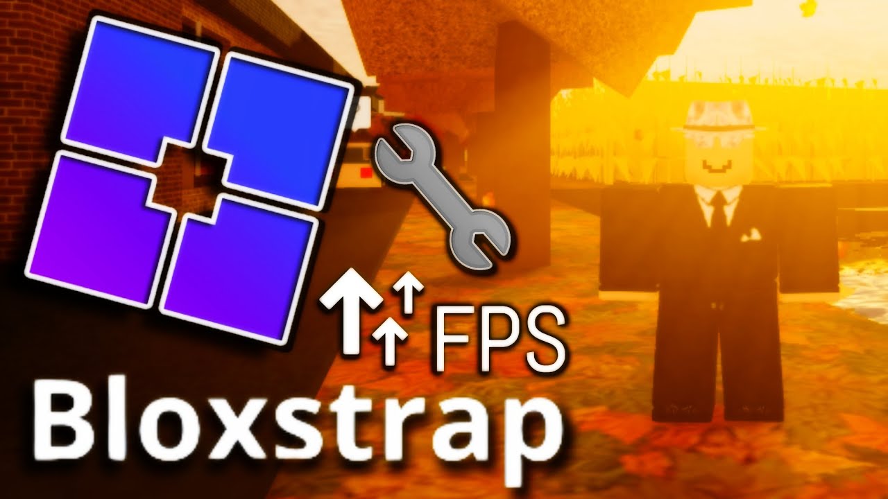 Unlocking FPS and More: A Guide to Installing Bloxstrap in Roblox 