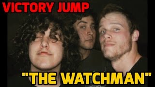 Victory Jump - The Watchman - An Original