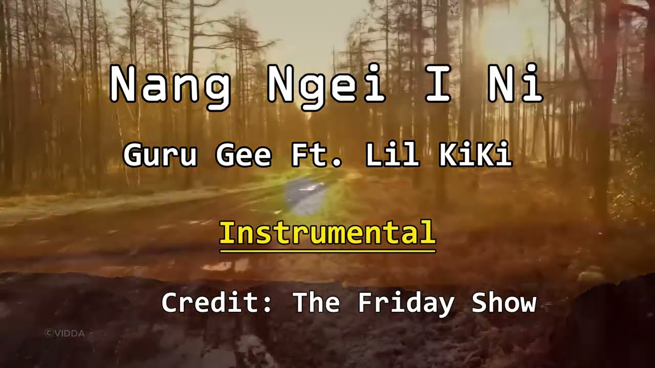 Nang Ngei I Ni - Guru Gee Ft. Lil KiKi (Karaoke Version)