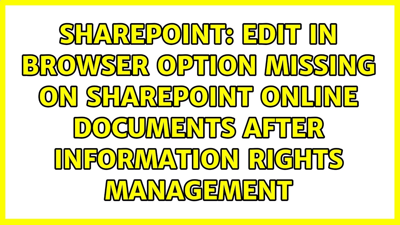 Edit in Browser Option Missing on SharePoint Online documents after ...