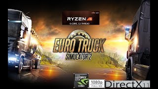 Euro Truck Simulator 2 - Ryzen 5 1600 - GTX 1060 6GB - 1080P Ultra DX11