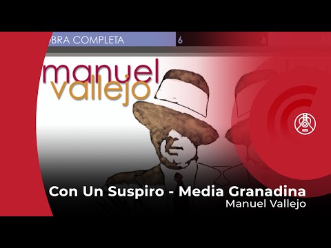 Manuel Vallejo - Con Un Suspiro - Media Granadina (con letra - lyrics video)