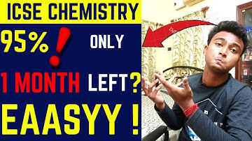 ICSE CHEMISTRY 2020 || How can I get above 95 % in CHEMISTRY in last 1 month? Akash Talks