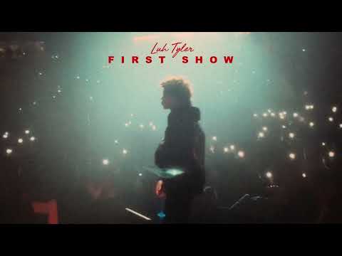 Luh Tyler – First Show [Official Audio]