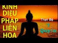 KINH DIỆU PHÁP LIÊN HOA  ( Trọn bộ 7 quyển) , giọng đọc Phuong Nauy