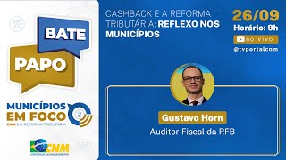 Bate-Papo |  Orientações aos gestores sobre o cashback na Reforma Tributária